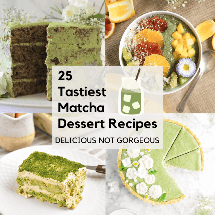 Four pictures in a grid (a brown and green cake with a slice taken out, a smoothie bowl topped with cut fruit, a matcha tiramisu, and a pale green custard tart), with an overlay that says 25 Tastiest Matcha Desserts.